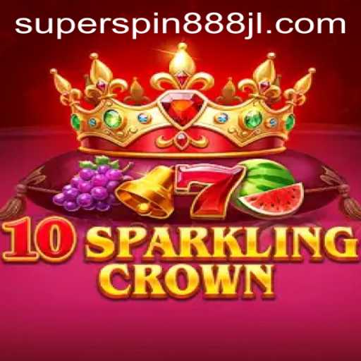 An In-Depth Look at 10SparklingCrown and the Thrilling Adventure of Super Spin 888