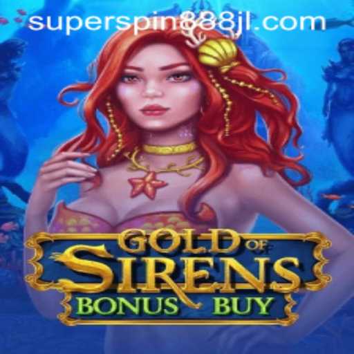Exploring the Wonders of GoldofSirensBonusBuy and Its Super Spin 888 Feature