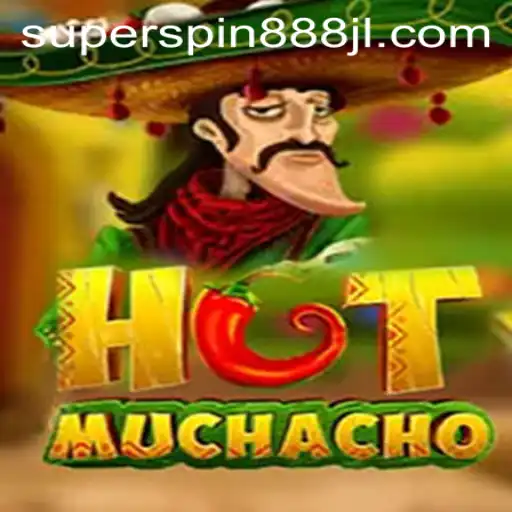 Experience the Thrills of HotMuchacho with Super Spin 888