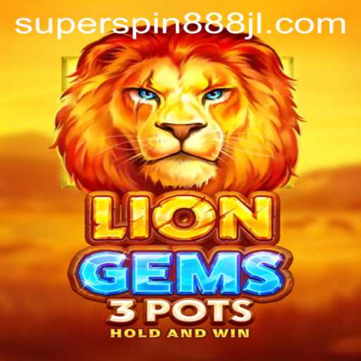 Discover the Thrilling World of LionGems3pots with Super Spin 888