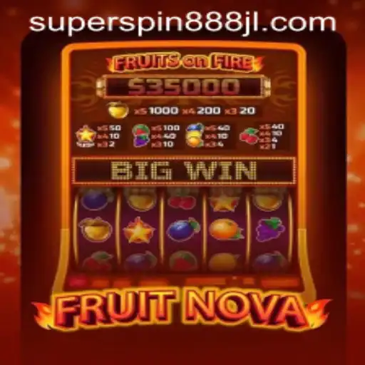 Exploring the Exciting World of FruitNova and Super Spin 888