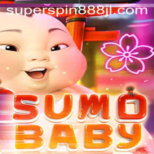 Dive into the Exciting World of SumoBaby and Super Spin 888