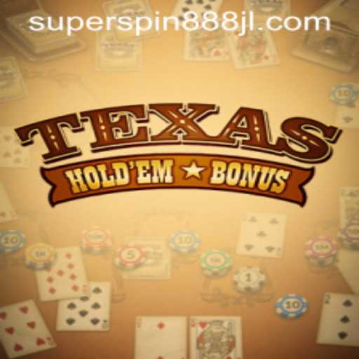 Exploring Texas Hold'em Bonus and the Thrills of Super Spin 888